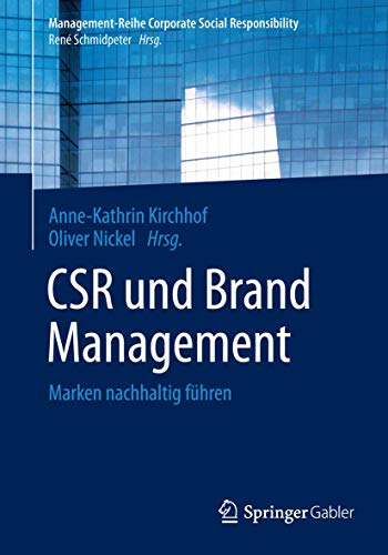 Imagen de archivo de CSR und Brand Management: Marken nachhaltig führen (Management-Reihe Corporate Social Responsibility) a la venta por WorldofBooks