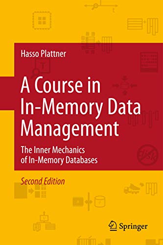 Stock image for A Course in In-Memory Data Management: The Inner Mechanics of In-Memory Databases for sale by medimops