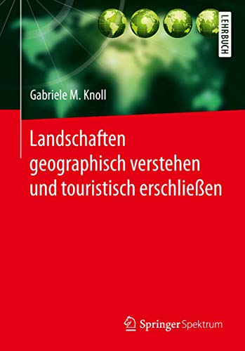 Stock image for Landschaften Geographisch Verstehen Und Touristisch Erschliessen for sale by Chiron Media