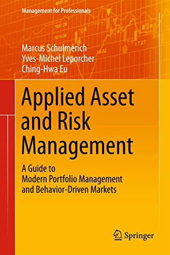 Beispielbild fr Applied Asset and Risk Management: A Guide to Modern Portfolio Management and Behavior-Driven Markets (Management for Professionals) zum Verkauf von ZBK Books