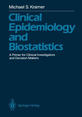 9783642613739: Clinical Epidemiology and Biostatistics: A Primer for Clinical Investigators and Decision-Makers
