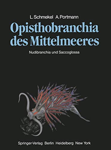9783642618185: Opisthobranchia des Mittelmeeres: Nudibranchia und Saccoglossa