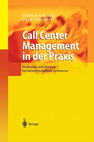 9783642620515: Call Center Management in der Praxis: Strukturen und Prozesse betriebswirtschaftlich optimieren