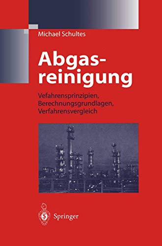 9783642621123: Abgasreinigung: Verfahrensprinzipien, Berechnungsgrundlagen, Verfahrensvergleich