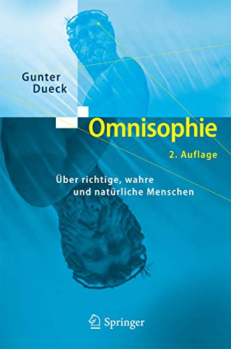 9783642622915: Omnisophie: ber richtige, wahre und natrliche Menschen