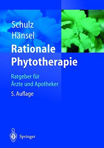 Rationale Phytotherapie: Ratgeber fÃ¼r Ã„rzte und Apotheker (German Edition) (9783642623189) by Schulz, Volker; HÃ¤nsel, Rudolf