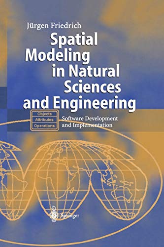 9783642623363: Spatial Modeling in Natural Sciences and Engineering: Software Development and Implementation