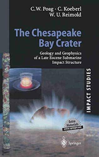 Stock image for The Chesapeake Bay Crater: Geology and Geophysics of a Late Eocene Submarine Impact Structure (Impact Studies) for sale by HPB-Red