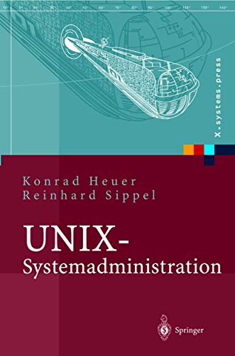 Beispielbild fr UNIX-Systemadministration: Linux, Solaris, AIX, FreeBSD, Tru64-UNIX (X.systems.press) (German Edition) zum Verkauf von Ria Christie Collections