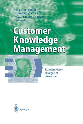 Beispielbild fr Customer Knowledge Management: Kundenwissen erfolgreich einsetzen (Business Engineering) (German Edition) zum Verkauf von Lucky's Textbooks