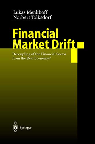 9783642625077: Financial Market Drift: Decoupling of the Financial Sector from the Real Economy?