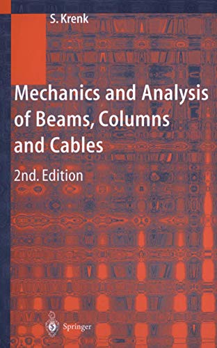 Imagen de archivo de Mechanics and Analysis of Beams, Columns and Cables: A Modern Introduction to the Classic Theories a la venta por HPB-Red