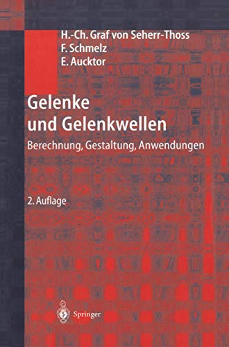 9783642626012: Gelenke und Gelenkwellen: Berechnung, Gestaltung, Anwendungen