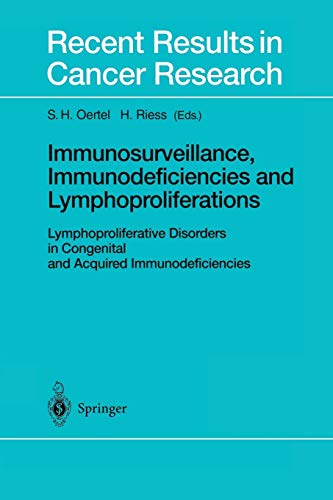 9783642626760: Immunosurveillance, Immunodeficiencies and Lymphoproliferations: Lymphoproliferative Disorders in Congenital and Acquired Immunodeficiencies: 159