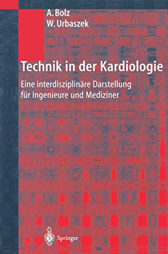 9783642627040: Technik in der Kardiologie: Eine Interdisziplinre Darstellung fr Ingenieure und Mediziner (German Edition)