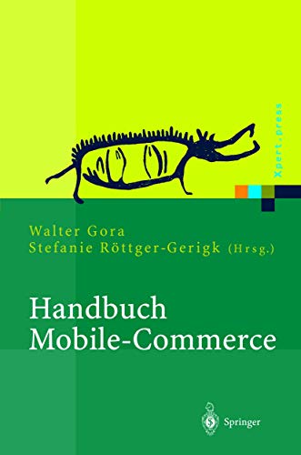 Stock image for Handbuch Mobile-Commerce : Technische Grundlagen; Marktchancen und Einsatzm glichkeiten for sale by Ria Christie Collections