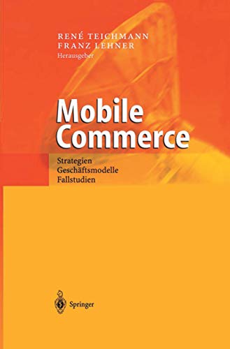 9783642627286: Mobile Commerce: Strategien, Geschftsmodelle, Fallstudien: Strategien, Geschaftsmodelle, Fallstudien