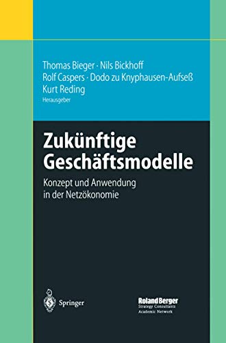 Beispielbild fr Zuknftige Geschftsmodelle Konzept und Anwendung in der Netzkonomie zum Verkauf von Buchpark