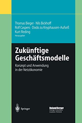 9783642627293: Zuknftige Geschftsmodelle: Konzept und Anwendung in der Netzkonomie (German Edition)