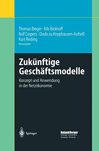 9783642627293: Zuknftige Geschftsmodelle: Konzept und Anwendung in der Netzkonomie (German Edition)