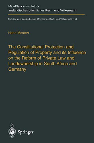 Beispielbild fr The Constitutional Protection and Regulation of Property and its Influence on the Reform of Private Law and Landownership in South Africa and Germany: . ffentlichen Recht und Vlkerrecht, 154) zum Verkauf von Lucky's Textbooks