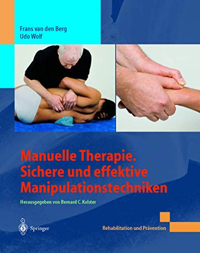 Stock image for Manuelle Therapie. Sichere und effektive Manipulationstechniken (Rehabilitation und Prvention) for sale by medimops