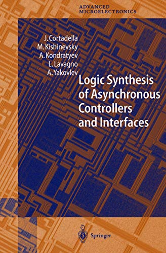 Imagen de archivo de Logic Synthesis for Asynchronous Controllers and Interfaces (Springer Series in Advanced Microelectronics) a la venta por Ria Christie Collections
