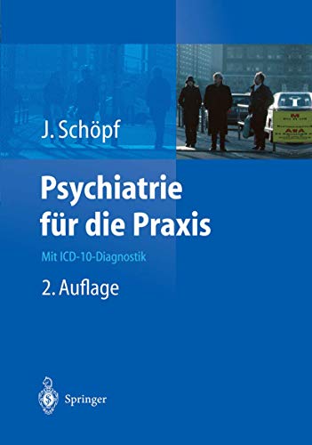 9783642627798: Psychiatrie Fur Die Praxis: Mit ICD-10-Diagnostik