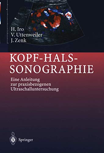 9783642629389: Kopf-Hals-Sonographie: Eine Anleitung zur praxisbezogenen Ultraschalluntersuchung (German Edition)