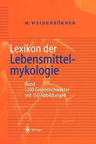 Stock image for Lexikon der Lebensmittelmykologie (German Edition) for sale by Big River Books
