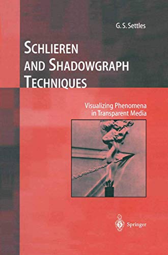9783642630347: Schlieren and Shadowgraph Techniques: Visualizing Phenomena in Transparent Media (Experimental Fluid Mechanics)