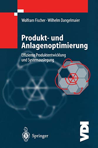 9783642630668: Produkt- und Anlagenoptimierung: Effiziente Produktentwicklung und Systemauslegung (VDI-Buch)