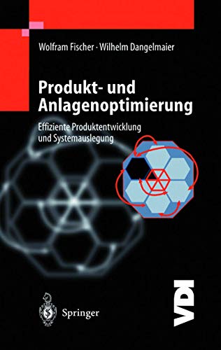 Stock image for Produkt- und Anlagenoptimierung: Effiziente Produktentwicklung und Systemauslegung (VDI-Buch) (German Edition) for sale by Lucky's Textbooks