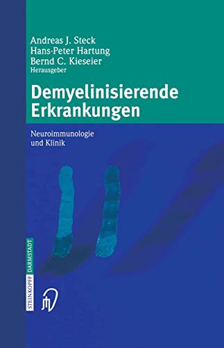 Demyelinisierende Erkrankungen. Neuroimmunologie und Klinik.