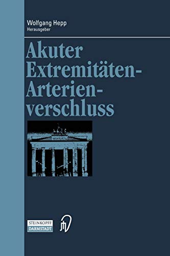 9783642632877: Akuter Extremitten-Arterienverschluss: 7 (Berliner Gefchirurgische Reihe)