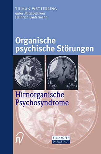 Organische psychische StÃ¶rungen: Hirnorganische Psychosyndrome (German Edition) (9783642632884) by Wetterling, Tilman