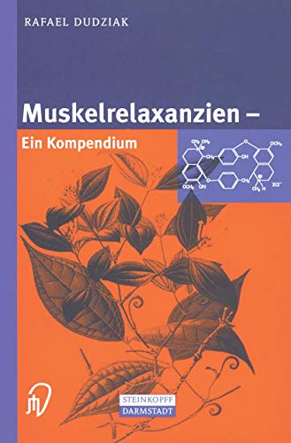 Muskelrelaxanzien: Ein Kompendium (German Edition)