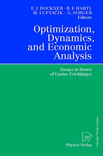 Stock image for Optimization, Dynamics, and Economic Analysis : Essays in Honor of Gustav Feichtinger for sale by Chiron Media