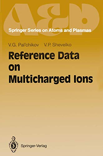Imagen de archivo de Reference Data on Multicharged Ions (Springer Series on Atomic, Optical, and Plasma Physics, 16) a la venta por Lucky's Textbooks