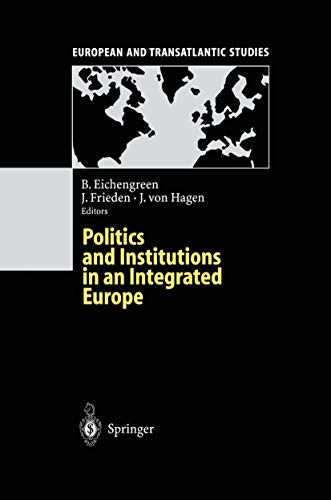 9783642633638: Politics and Institutions in an Integrated Europe