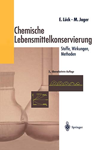 Imagen de archivo de Chemische Lebensmittelkonservierung: Stoffe ? Wirkungen ? Methoden (German Edition) a la venta por Lucky's Textbooks