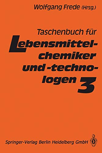 Taschenbuch für Lebensmittelchemiker und -technologen : Band 3 - Wolfgang Frede