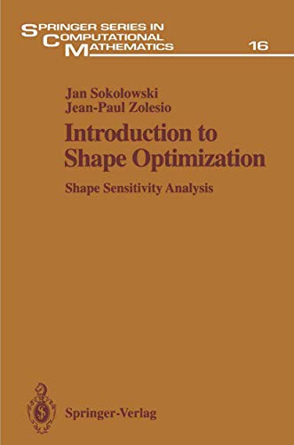 9783642634710: Introduction to Shape Optimization: Shape Sensitivity Analysis: 16 (Springer Series in Computational Mathematics)