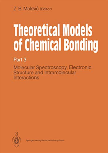 9783642634932: Theoretical Models of Chemical Bonding: "Part 3: Molecular Spectroscopy, Electronic Structure And Intramolecular Interactions"