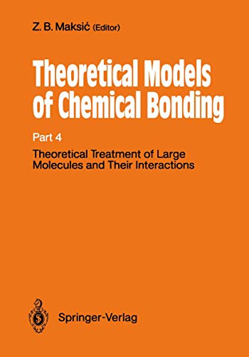 9783642634956: Theoretical Treatment of Large Molecules and Their Interactions: Part 4 Theoretical Models of Chemical Bonding (Boston Studies in the Philosophy and History of Science, 139)