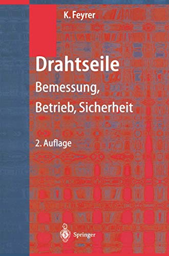 Stock image for Drahtseile : Bemessung; Betrieb; Sicherheit for sale by Ria Christie Collections