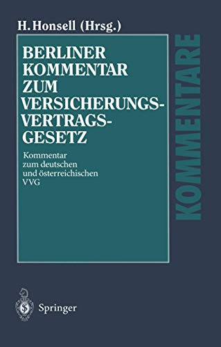 Imagen de archivo de Berliner Kommentar zum Versicherungsvertragsgesetz: Kommentar zum deutschen und sterreichischen VVG a la venta por Revaluation Books