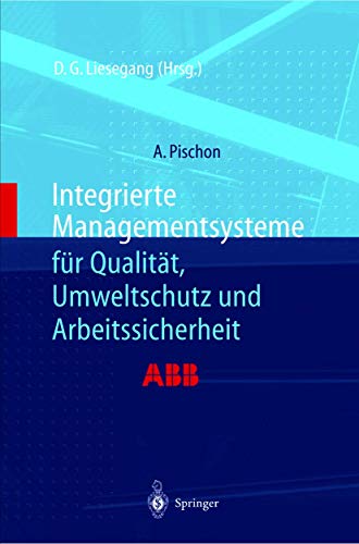 Beispielbild fr Integrierte Managementsysteme fr Qualitt, Umweltschutz und Arbeitssicherheit zum Verkauf von medimops