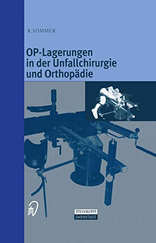 9783642636882: OP-Lagerungen in der Unfallchirurgie und Orthopdie