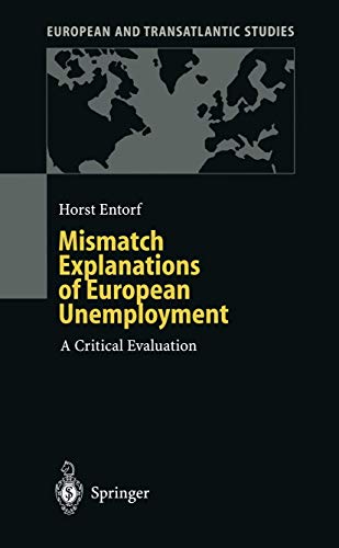 Imagen de archivo de Mismatch Explanations of European Unemployment: A Critical Evaluation (European and Transatlantic Studies) a la venta por HPB-Red